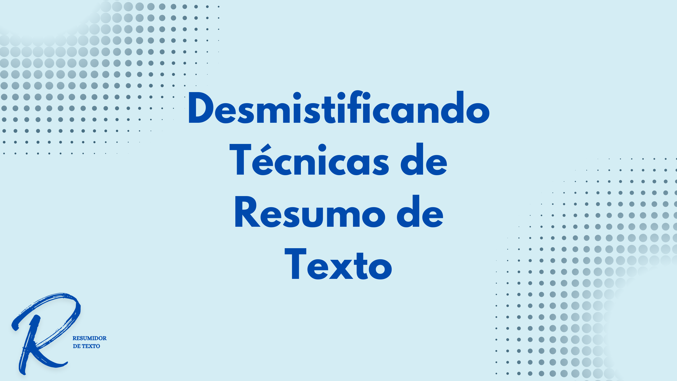 Desmistificando Técnicas de Resumo de Texto